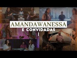 Amanda Wanessa e Convidadas 1 #VozePiano ( Voz e Piano)