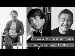 Japanese Minimalist Design: What We Can Learn from the Masters