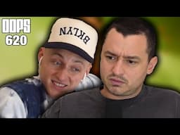 620. Bruno Mars Didn't Do It! | OOPS The Podcast #620