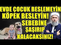 KÖPEK BESLEMEK ÇOCUK BAKMAKTAN DAHA CAZİP HALE NEDEN GELDİ! Hüseyin ÇEVİK