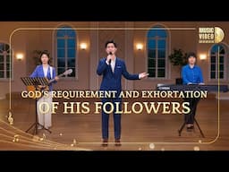 English Christian Song | "God's Requirement and Exhortation of His Followers"
