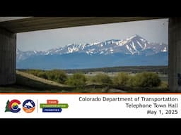 CDOT 2025 Telephone Town Hall covering Baca, Bent, Crowley, Custer, Huerfano, etc. counties