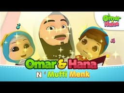 Omar & Hana N' Mufti Menk | Islamic Series & Song for Kids