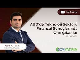 ABD'de Teknoloji Sektörü Finansal Sonuçlarında Öne Çıkanlar | Kaan Kutsar