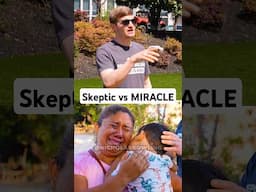 Skeptic DOUBTS Miracle