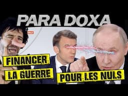 FINANCER la GUERRE contre la RUSSIE 🇷🇺 - PARADOXA
