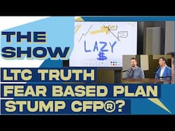 LTC Truth Bombs, Fear-Based Planning & Chasing Dreams, Old Dominion Clip | The Show – Episode 6