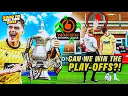 CAN WE GET PROMOTED? National League Play Offs - Semi Final Match Reaction