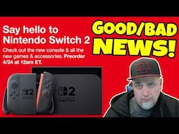 Good & Bad Switch 2 News! Price Increases, New Preorder Date, Limited Consoles & More!