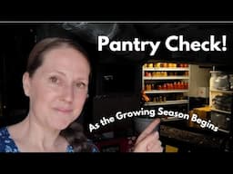 Pantry Check + Garden Kickoff ~ What’s Left from Last Year
