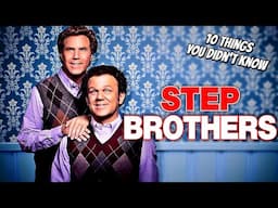 10 Things You Didn't Know About Step Brothers