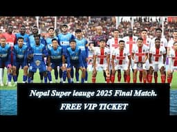 @nepalsuperleague2025 #final #vip #free #ticket #entry #nepal #football #soccer #lucky #foryou