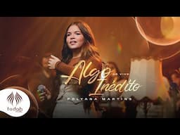 Polyana Martins | Algo Inédito [Clipe Oficial]