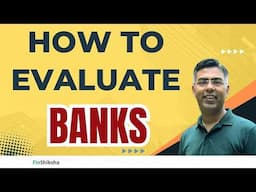 How to Evaluate a Bank - Key Parameters to check while evaluating a Bank
