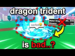 Dragon Trident Got NERFED, Is It Still GOOD in Blox Fruits..?