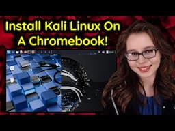 Install Kali Linux On A Chromebook (No Rooting!)