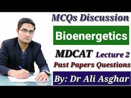 MCQs Discussion of Bioenergetics (Lecture 2) #Past #Papers #Questions #mdcat