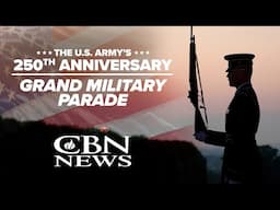 LIVE: 250th Anniversary of the U.S. Army Grand Military Parade | CBN News