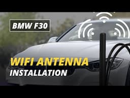 BMW 3 Series (F30) WiFi Antenna Installation Tutorial