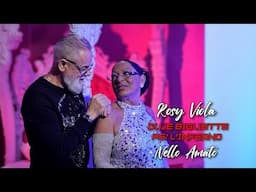 ROSY VIOLA ft. NELLO AMATO - Duje bigliette pe' l'inferno ( G.Scuotto-F.Sparaneo) video ufficiale