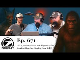 UFOs, Skinwalkers, and Bigfoot—The Scariest Hunting Stories Ever Told! | DU Podcast