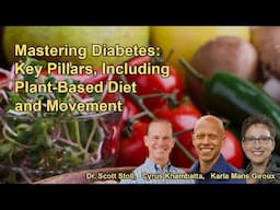 Mastering Diabetes: Key Pillars, Including Plant-Based Diet and Movement