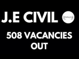 J.E Civil - 508 VACANCIES OUT || New Posts Also Coming Soon @TripleSClasses