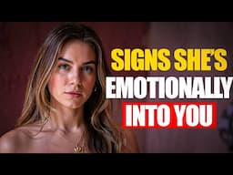 7 Signs That She’s Emotionally Into You