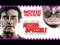 MISSION IMPOSSIBLE : The Final Reckoning - Early Movie REVIEW