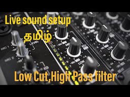 Live sound setup,Tamil part 4,Low cut/High pass filter,தமிழ் Neo Media mixer amplifier operating