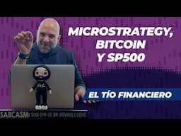 MicroStrategy, Bitcoin y SP500