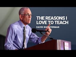 The Reasons I Love to Teach - David Dockterman