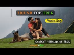 Triund Top Trek | Bhagsunag | Mcleod Ganj | Dharamshala | nomads in love