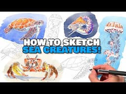 How To Sketch ANYTHING! | Sea Creatures Loose Ink & Watercolor