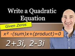 Write the Quadratic Equation with the Given Complex Zeros