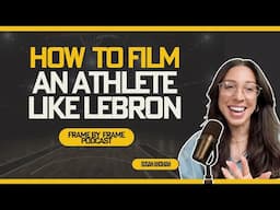 What it’s REALLY like to film LeBron James solo for a year