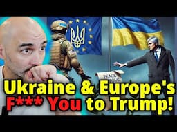Ukraine & Europe Give Trump "Peace Plan" BIG Middle Finger