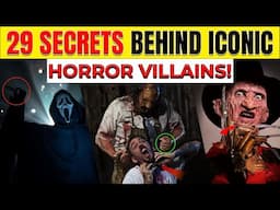 29 Things You Didn't Know About Iconic Horror Villains