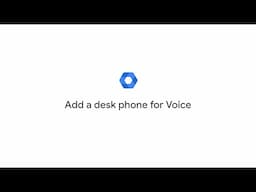 Add a desk phone for Voice