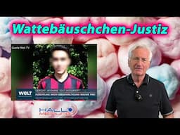 Wattebäuschchen-Justiz