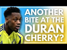 THIRD BITE AT THE DURAN CHERRY? | LEICESTER INTERESTED IN EARTHY LOAN? | LOMONACO DEAL PROGRESSES?