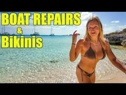 Boat Repairs and Bikinis: Story of My Life!
