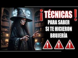 TÉCNICAS para saber quién nos ha hecho BRUJERÍA | Esoterismo Ayuda Espiritual