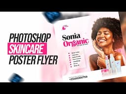 HOW TO CREATE SKINCARE POSTER FLYER IN PHOTOSHOP
