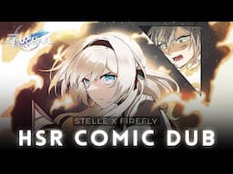 Stelle x Firefly: A Heated Training Arc | HSR Comic Dub ft. @celadonva