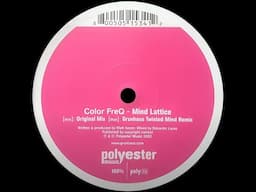 Color FreQ – Mind Lattice (Gruvhaus Twisted Mind Remix)