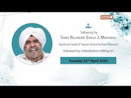 Satsang By Sant Rajinder Singh Ji Maharaj - Apr 22, 2025
