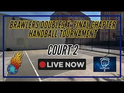 Brawlers Doubles X: Final Chapter Handball Tournament | LIVE! 🎥🔴 (Court 2)