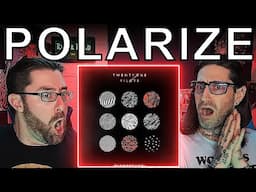 BLURRYFACE IS THE BEST! | POLARIZE | TWENTY ONE PILOTS