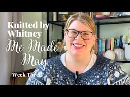 Week Three of #MeMadeMay 2025